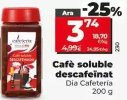Dia Dia cafeteria - café soluble descafeinado oferta