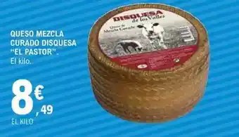 E.Leclerc El pastor - queso mezcla curado disquesa oferta