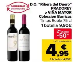 Carrefour PRADOREY o VIÑA MAYOR D.O. "Ribera del Duero" Colección Barricas Tintos Roble oferta