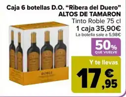 Carrefour Caja 6 botellas d.o. "ribera del duero" altos de tamaron oferta