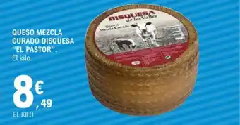 E.Leclerc EL PASTOR Queso mezcla curado disquesa oferta