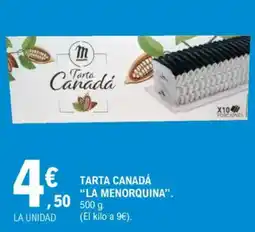E.Leclerc LA MENORQUINA Tarta canada oferta