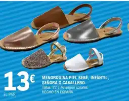 E.Leclerc Menorquina piel bebé, infantil, señora o caballero oferta