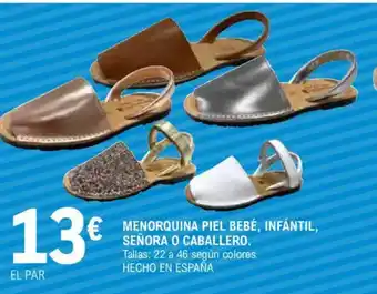 E.Leclerc Menorquina piel bebé, infantil, señora o caballero oferta