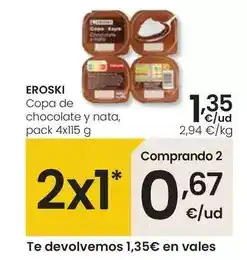 Eroski Eroski - copa de chocolate y nata oferta
