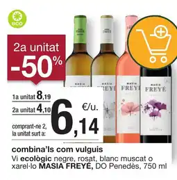 BonpreuEsclat MASIA FREYE Vi ecològic negre, rosat, blanc muscat o xarel·lo oferta