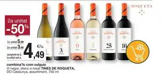 BonpreuEsclat TINES DE ROQUETA Vi negre, blanc o rosat DO Catalunya oferta