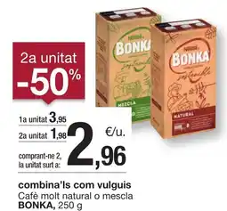 BonpreuEsclat BONKA Cafè molt natural o mescla oferta