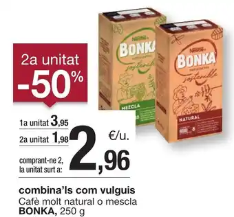 BonpreuEsclat BONKA Cafè molt natural o mescla oferta