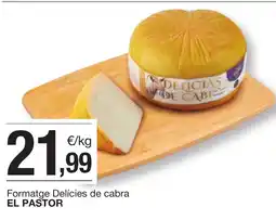 BonpreuEsclat EL PASTOR Formatge Delícies de cabra oferta