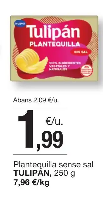 BonpreuEsclat TULIPÁN Plantequilla sense sal oferta