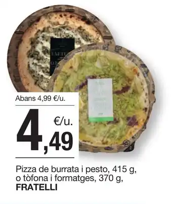 BonpreuEsclat FRATELLI Pizza de burrata i pesto oferta