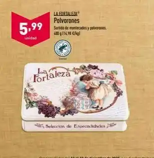 ALDI 5,99 la fortaleza polvorones surtido de mantecados y polvorones. 400 gf14,98 €/kg) unidad cams fortaleza secolo de espec oferta