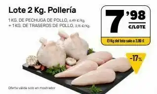 AhorraMas Lote 2 kg. pollería 1kg. de pechuga de pollo 4.49 €/k9 + 1 kg. de traseros de pollo, 215 c/k9 72 1.98 c/lote el kg del lot oferta