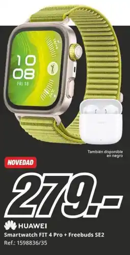 MediaMarkt HUAWEI Smartwatch FIT 4 Pro + Freebuds SE2 oferta