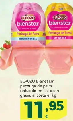 HiperDino ELPOZO Bienestar pechuga de pavo reducido en sal o sin grasa oferta