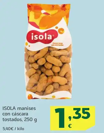 HiperDino ISOLA manises con cáscara tostados oferta