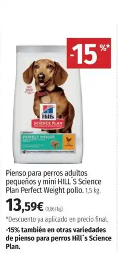 El Corte Inglés HILLS'S Pienso para perros adultos pequeños y mini Science Plan Perfect Weight pollo oferta
