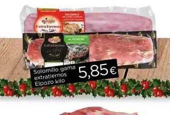 Supermercados Piedra Solomillo Gama Extratiernos Elpozo oferta