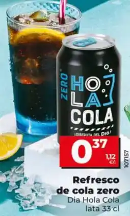 Maxi Dia Refresco de cola zero Dia Hola Cola oferta