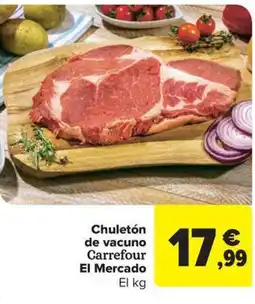 Carrefour Market Chuletón de vacuno Carrefour El Mercado oferta