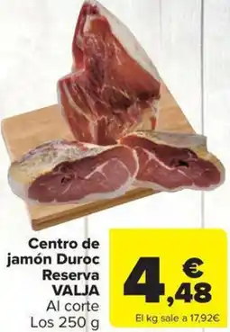 Carrefour Market VALJA Centro de jamón Duroc Reserva oferta