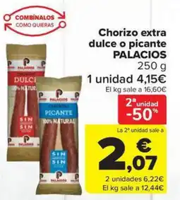 Carrefour Market PALACIOS Chorizo extra dulce o picante oferta