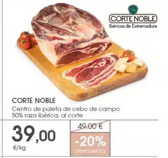 Supermercados Plaza CORTE NOBLE Centro de paleta de cebo de campo 50% raza ibérica oferta