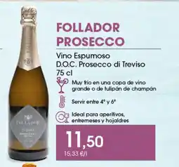 Supermercados Plaza FOLLADOR PROSECCO Vino Espumoso D.O.C. Prosecco di Treviso oferta