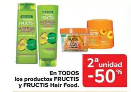 Carrefour Market FRUCTIS En todos los productos y Hair Food oferta