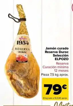 Carrefour ELPOZO Jamón curado Reserva Duroc Selección oferta