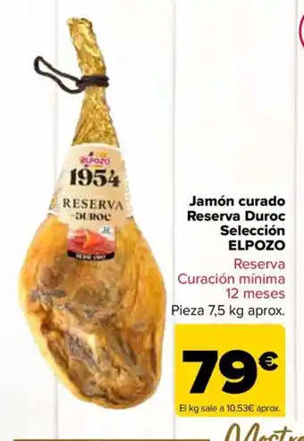 Carrefour ELPOZO Jamón curado Reserva Duroc Selección oferta