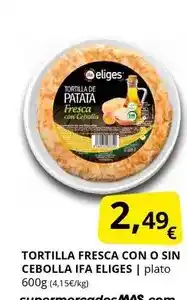 Supermercados MAS Ifa eliges - tortilla fresca con o sin cebolla oferta
