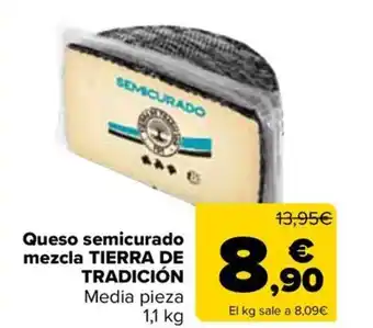 Carrefour TIERRA DE TRADICIÓN Queso semicurado mezcla oferta