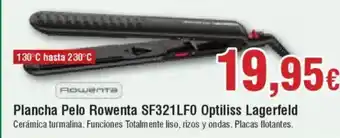 Hiper FROIZ ROWENTA Plancha Pelo SF321LFO Optiliss Lagerfeld oferta