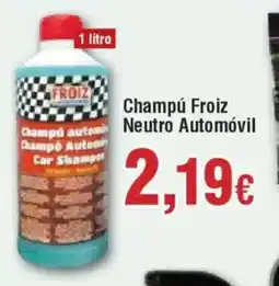 Hiper FROIZ Champú Froiz Neutro Automóvil oferta