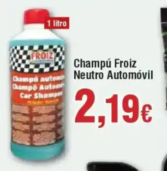 Hiper FROIZ Champú Froiz Neutro Automóvil oferta