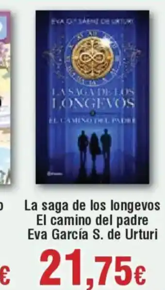 Hiper FROIZ La saga de los longevos El camino del padre Eva García S. de Urturi oferta