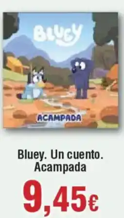 Hiper FROIZ Bluey. Un cuento. Acampada oferta
