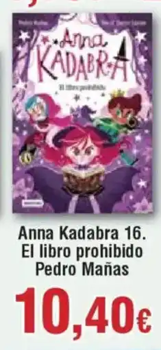 Hiper FROIZ Anna Kadabra 16. El libro prohibido Pedro Mañas oferta