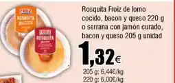 Cash FROIZ Rosquita Froiz de lomo cocido, bacon y queso oferta
