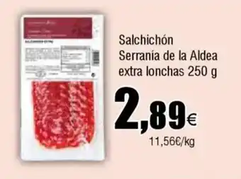 Cash FROIZ Salchichón Serranía de la Aldea extra lonchas oferta