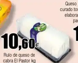 Cash FROIZ Rulo de queso de cabra El Pastor oferta