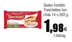 Cash FROIZ Queso fundido Tranchettes lon- chas oferta