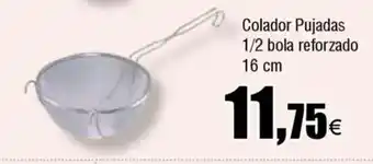 Cash FROIZ Colador Pujadas 1/2 bola reforzado oferta