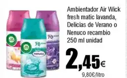 Cash FROIZ Ambientador Air Wick fresh matic lavanda, Delicias de Verano o Nenuco recambio oferta