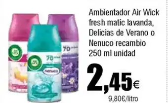 Cash FROIZ Ambientador Air Wick fresh matic lavanda, Delicias de Verano o Nenuco recambio oferta