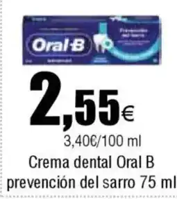 Cash FROIZ Crema dental Oral B prevención del sarro oferta