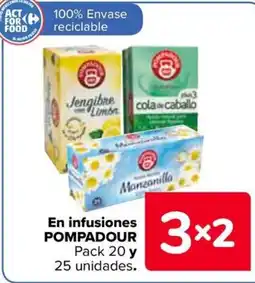Carrefour POMPADOUR En infusiones oferta