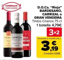 Carrefour BARDESANO, CARRIZAL O GRAN VENDEMA D.O.Ca. “Rioja” oferta